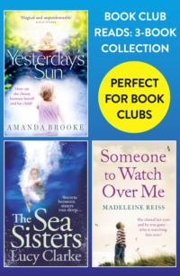 Book Club Reads: 3-Book Collection: Yesterday’s Sun, The Sea Sisters, Someone to Watch Over Me - Amanda Brooke