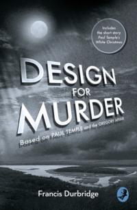 Design For Murder: Based on ‘Paul Temple and the Gregory Affair’, Francis  Durbridge audiobook. ISDN39749049