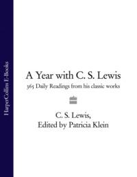 A Year with C. S. Lewis: 365 Daily Readings from his Classic Works - Клайв Льюис
