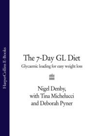The 7-Day GL Diet: Glycaemic Loading for Easy Weight Loss, Nigel  Denby audiobook. ISDN39749761