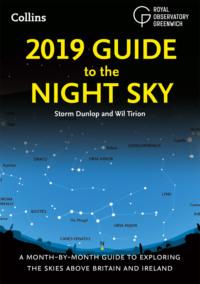 2019 Guide to the Night Sky: Bestselling month-by-month guide to exploring the skies above Britain and Ireland, Wil  Tirion audiobook. ISDN39749881