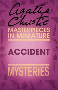 Accident: An Agatha Christie Short Story, Агаты Кристи аудиокнига. ISDN39749905