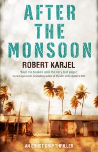 After the Monsoon: An unputdownable thriller that will get your pulse racing!, Robert  Karjel książka audio. ISDN39749937