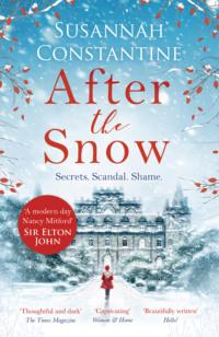 After the Snow: A gorgeous Christmas story to curl up with this winter 2018! - Susannah Constantine