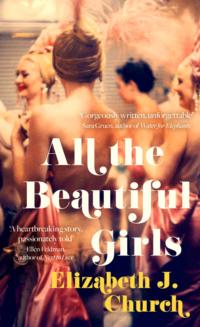 All the Beautiful Girls: An uplifting story of freedom, love and identity - Elizabeth Church