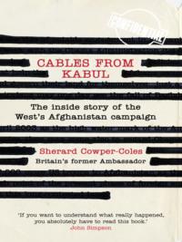Cables from Kabul: The Inside Story of the West’s Afghanistan Campaign,  audiobook. ISDN39750801