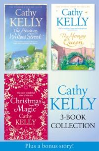 Cathy Kelly 3-Book Collection 2: The House on Willow Street, The Honey Queen, Christmas Magic, plus bonus short story: The Perfect Holiday, Cathy  Kelly аудиокнига. ISDN39750889