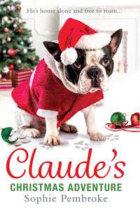 Claude’s Christmas Adventure: The must-read Christmas dog book of 2018!, Sophie  Pembroke książka audio. ISDN39750993