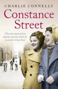 Constance Street: The true story of one family and one street in London’s East End, Charlie  Connelly książka audio. ISDN39751233