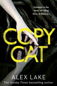 Copycat: The unputdownable new thriller from the bestselling author of After Anna, Alex  Lake аудиокнига. ISDN39751289