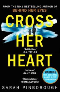 Cross Her Heart: The gripping new psychological thriller from the #1 Sunday Times bestselling author - Sarah Pinborough