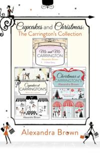 Cupcakes and Christmas: The Carrington’s Collection: Cupcakes at Carrington’s, Me and Mr. Carrington, Christmas at Carrington’s, Alexandra  Brown książka audio. ISDN39751425