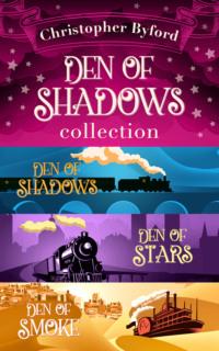 Den of Shadows Collection: Lose yourself in the fantasy, mystery, and intrigue of this stand out trilogy, Christopher  Byford audiobook. ISDN39751529