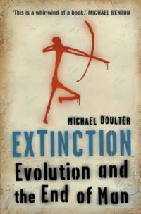 Extinction: Evolution and the End of Man, Michael  Boulter audiobook. ISDN39751961