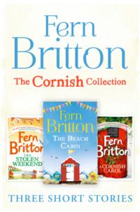 Fern Britton Short Story Collection: The Stolen Weekend, A Cornish Carol, The Beach Cabin - Fern Britton