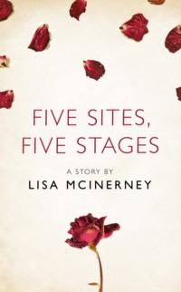 Five Sites, Five Stages: A Story from the collection, I Am Heathcliff, Lisa  McInerney аудиокнига. ISDN39752137