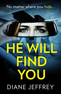 He Will Find You: A nail-biting and emotional psychological suspense for 2018, Diane  Jeffrey аудиокнига. ISDN39752673