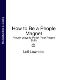 How to Be a People Magnet: Proven Ways to Polish Your People Skills, Leil  Lowndes książka audio. ISDN39752897