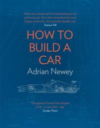 How to Build a Car, Adrian  Newey audiobook. ISDN39752905