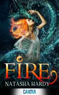 Fire: The Mermaid Legacy Book Two - Natasha Hardy