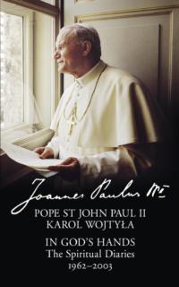 In God’s Hands: The Spiritual Diaries of Pope St John Paul II,  książka audio. ISDN39753337