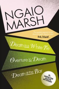 Inspector Alleyn 3-Book Collection 3: Death in a White Tie, Overture to Death, Death at the Bar, Ngaio  Marsh audiobook. ISDN39753441