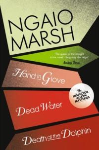 Inspector Alleyn 3-Book Collection 8: Death at the Dolphin, Hand in Glove, Dead Water, Ngaio  Marsh аудиокнига. ISDN39753473