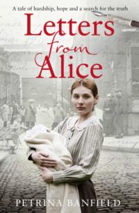 Letters from Alice: A tale of hardship and hope. A search for the truth.,  аудиокнига. ISDN39753945