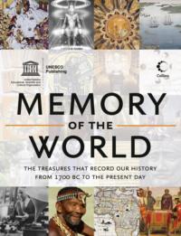 Memory of the World: The treasures that record our history from 1700 BC to the present day,  audiobook. ISDN39754297