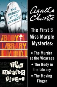 Miss Marple 3-Book Collection 1: The Murder at the Vicarage, The Body in the Library, The Moving Finger - Агата Кристи
