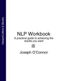 NLP Workbook: A practical guide to achieving the results you want,  audiobook. ISDN39754713