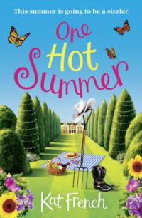 One Hot Summer: A heartwarming summer read from the author of One Day in December, Kat  French аудиокнига. ISDN39754921