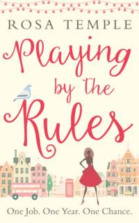 Playing by the Rules: The feel-good heart-warming and uplifting romance perfect for Valentine’s Day, Rosa  Temple audiobook. ISDN39755161
