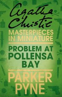 Problem at Pollensa Bay: An Agatha Christie Short Story, Агаты Кристи аудиокнига. ISDN39755217
