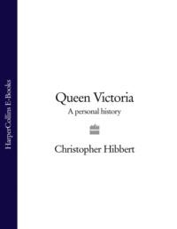 Queen Victoria: A Personal History, Christopher  Hibbert audiobook. ISDN39755249
