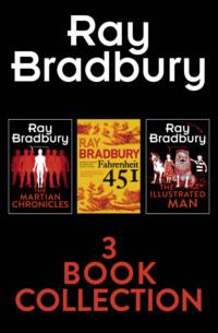 Ray Bradbury 3-Book Collection: Fahrenheit 451, The Martian Chronicles, The Illustrated Man, Рэя Брэдбери аудиокнига. ISDN39755305
