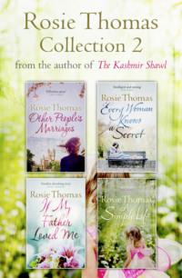 Rosie Thomas 4-Book Collection: Other People’s Marriages, Every Woman Knows a Secret, If My Father Loved Me, A Simple Life - Rosie Thomas