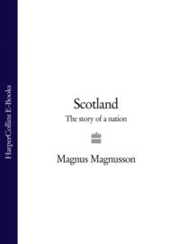 Scotland: The Story of a Nation, Magnus  Magnusson książka audio. ISDN39755553