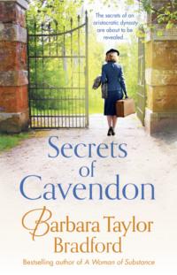 Secrets of Cavendon: A gripping historical saga full of intrigue and drama - Barbara Taylor Bradford