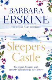 Sleeper’s Castle: An epic historical romance from the Sunday Times bestseller, Barbara  Erskine audiobook. ISDN39755769