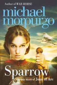 Sparrow: The Story of Joan of Arc, Michael  Morpurgo audiobook. ISDN39755849
