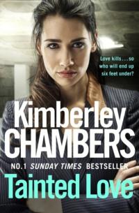 Tainted Love: A gripping thriller with a shocking twist from the No 1 bestseller - Kimberley Chambers