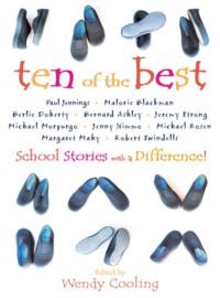 Ten of the Best: School Stories with a Difference - Wendy Cooling