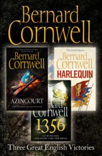 Three Great English Victories: A 3-book Collection of Harlequin, 1356 and Azincourt, Bernard  Cornwell książka audio. ISDN39756233