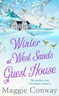 Winter at West Sands Guest House: A debut feel-good heart-warming romance perfect for 2018, Maggie  Conway audiobook. ISDN39757001