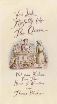 You look awfully like the Queen: Wit and Wisdom from the House of Windsor,  аудиокнига. ISDN39757153