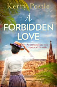 A Forbidden Love: An atmospheric historical romance you don′t want to miss!, Kerry  Postle аудиокнига. ISDN39757529