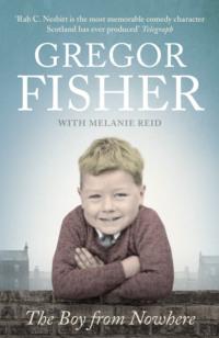 The Boy from Nowhere - Gregor Fisher