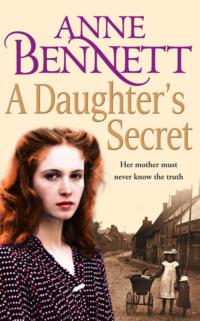 A Daughter’s Secret, Anne  Bennett Hörbuch. ISDN39757777