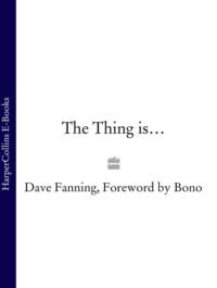 The Thing is… - Bono